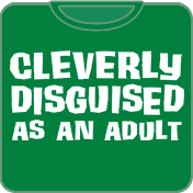 Disguised As An Adult T-Shirt