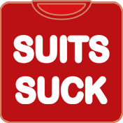 Suits Suck Funny t shirt